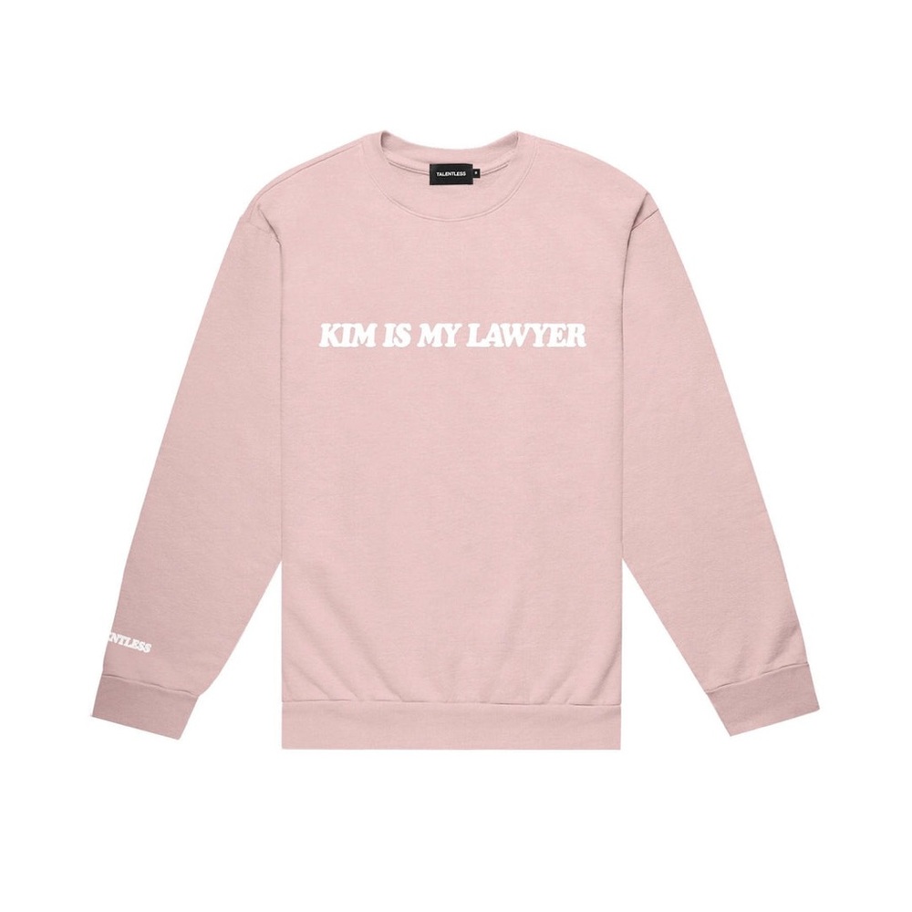 Kim is my Lawyer Talentless Crewneck